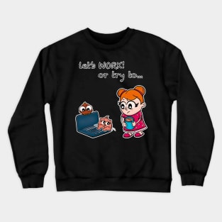 Lovely girl trying to work around her cute cat and bird Crewneck Sweatshirt